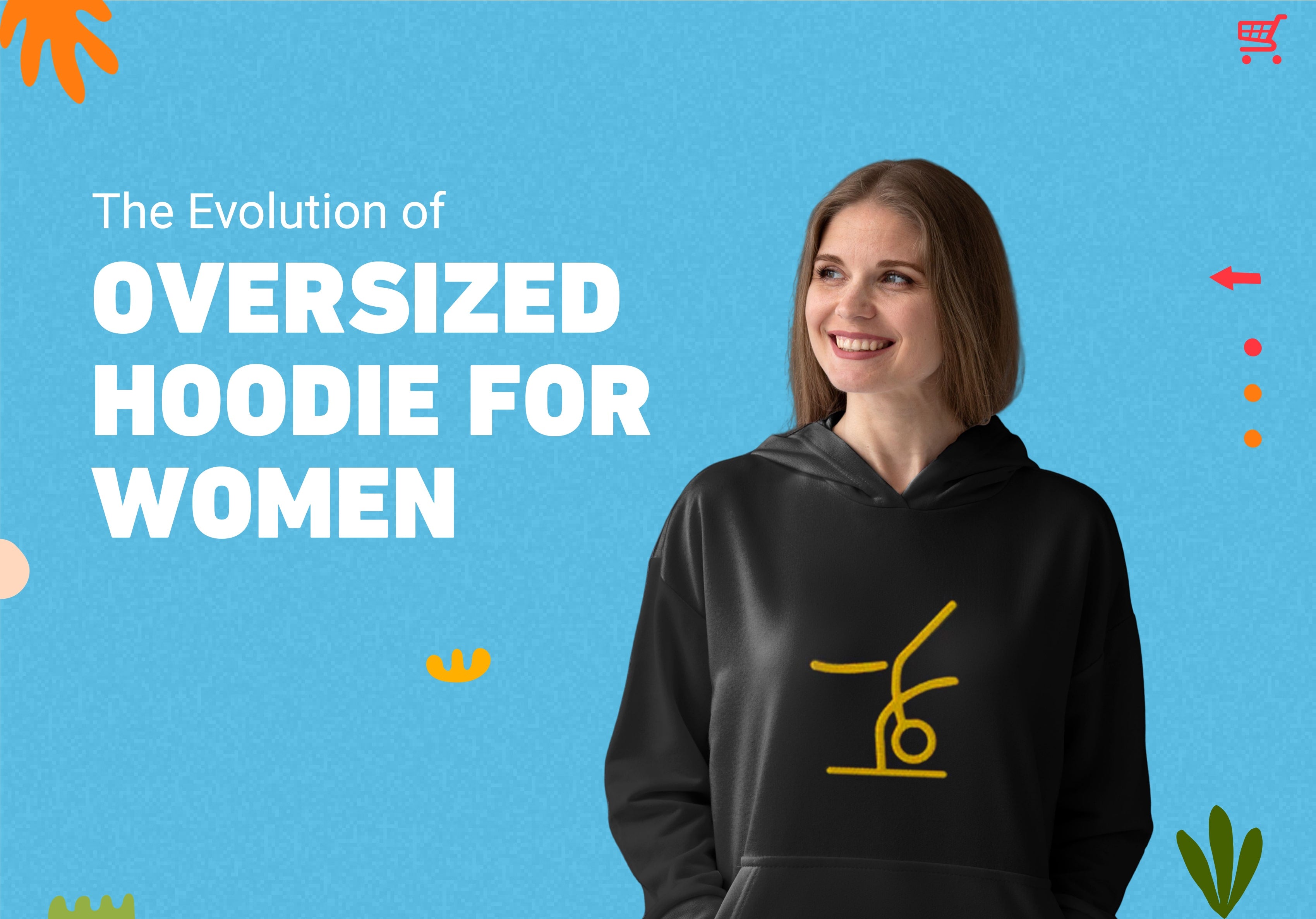 The Evolution of Oversized Hoodie for Women